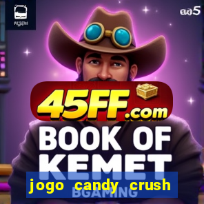 jogo candy crush saga no facebook